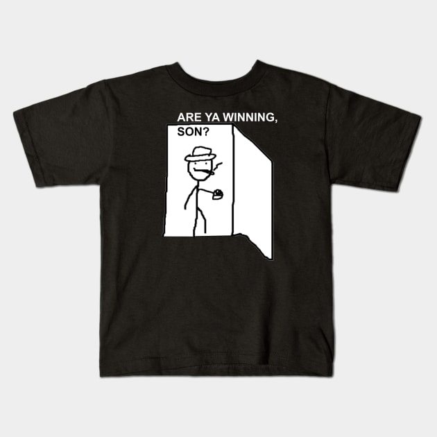 Are Ya Winning, Son? Kids T-Shirt by artsylab